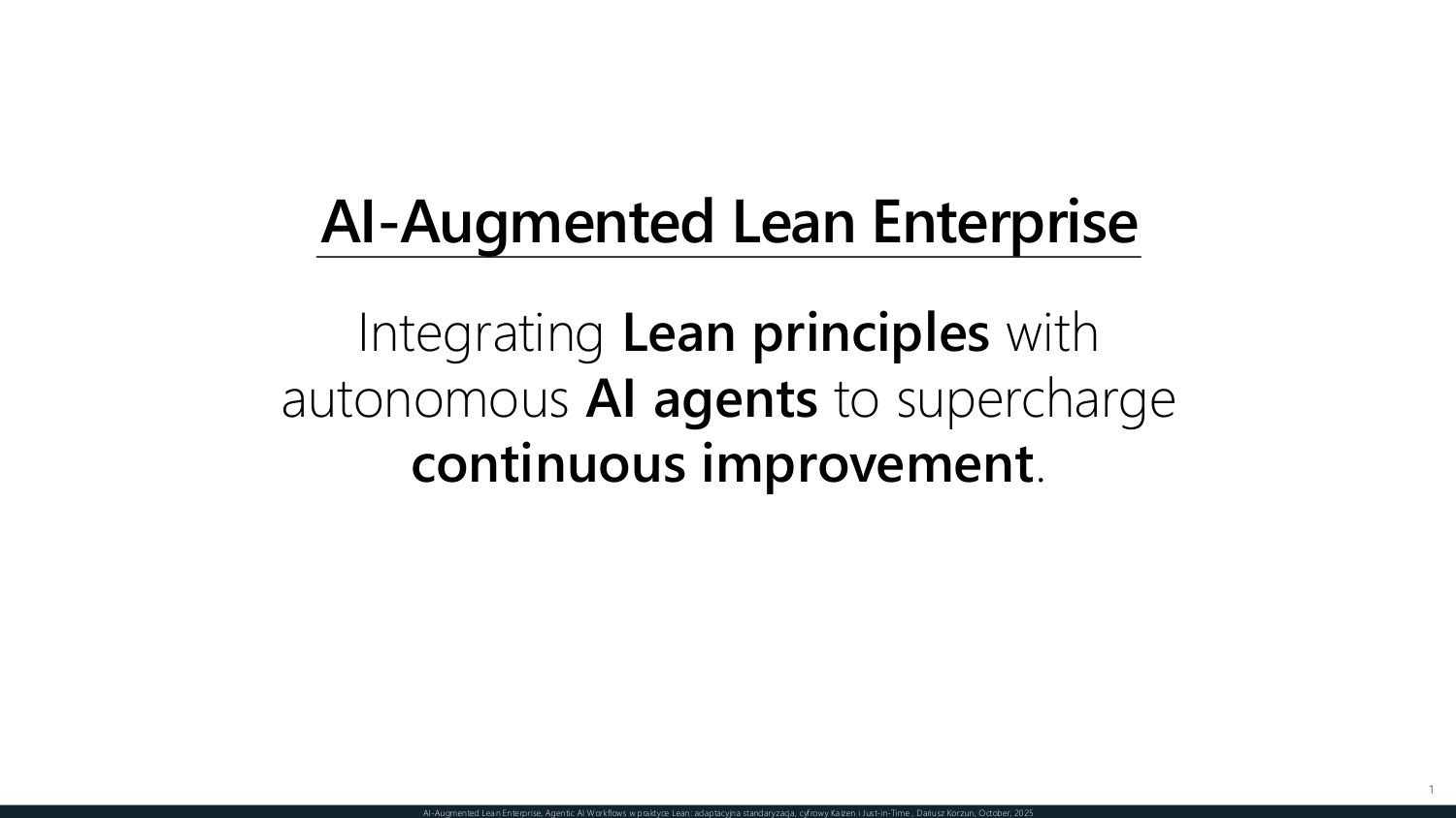 Title slide — AI-Augmented Lean Enterprise: integrating Lean principles with autonomous AI agents to supercharge continuous improvement
