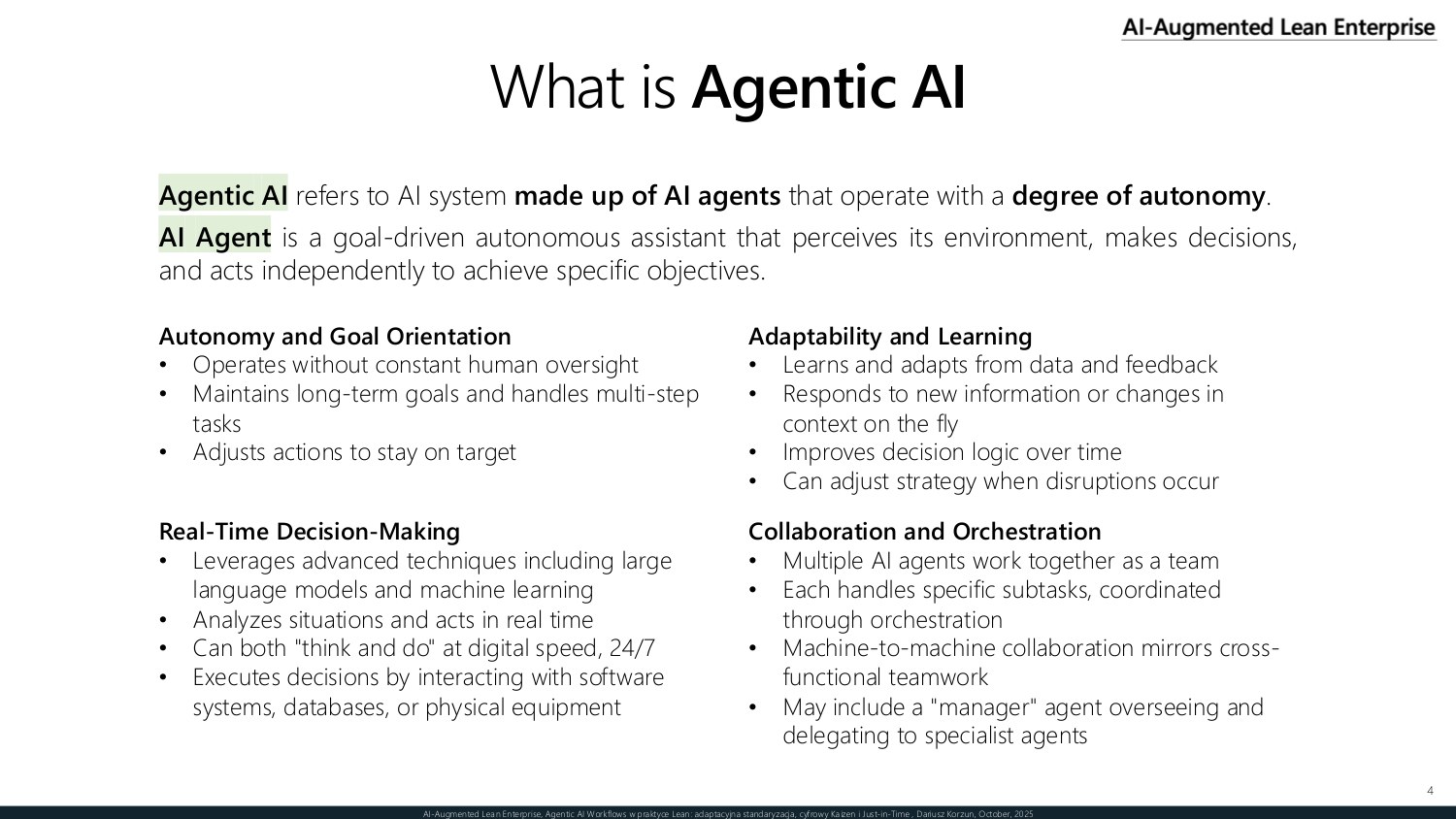 What agentic AI is — autonomy and goal orientation, adaptability and learning, real-time decision-making, and collaboration and orchestration across agents