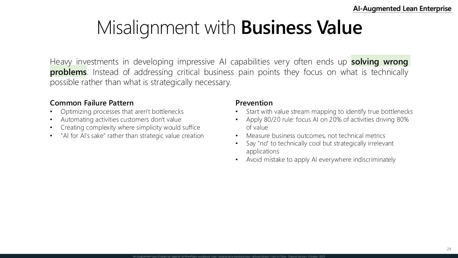 Misalignment with business value — the common failure pattern of automating the wrong things, and prevention through value stream mapping and the 80/20 rule