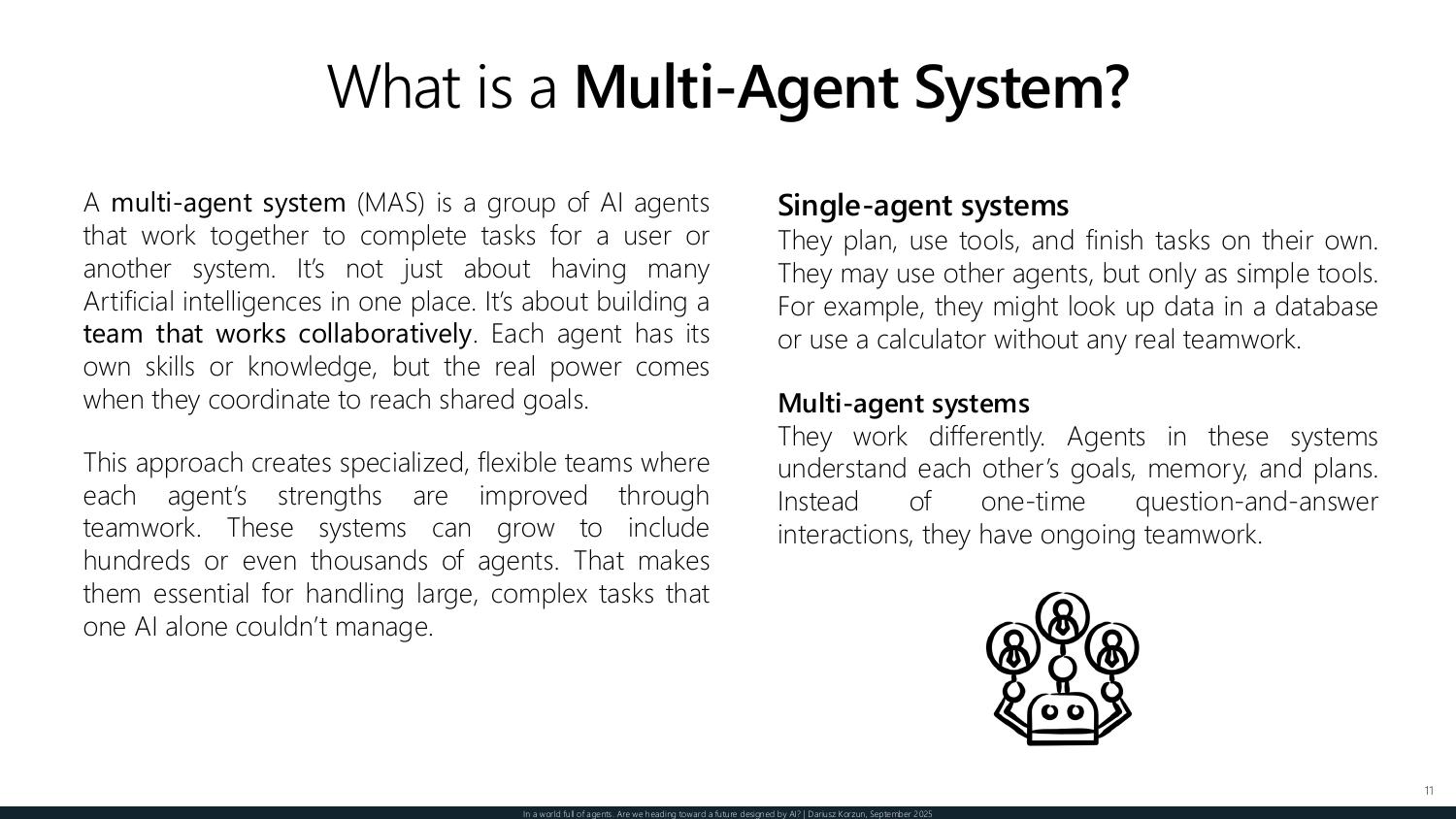 What a multi-agent system is — single-agent systems that use other agents as tools versus multi-agent teams that share goals, memory, and plans