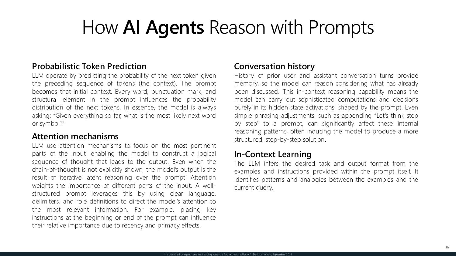 How AI agents reason with prompts — probabilistic token prediction, attention mechanisms, conversation history, and in-context learning