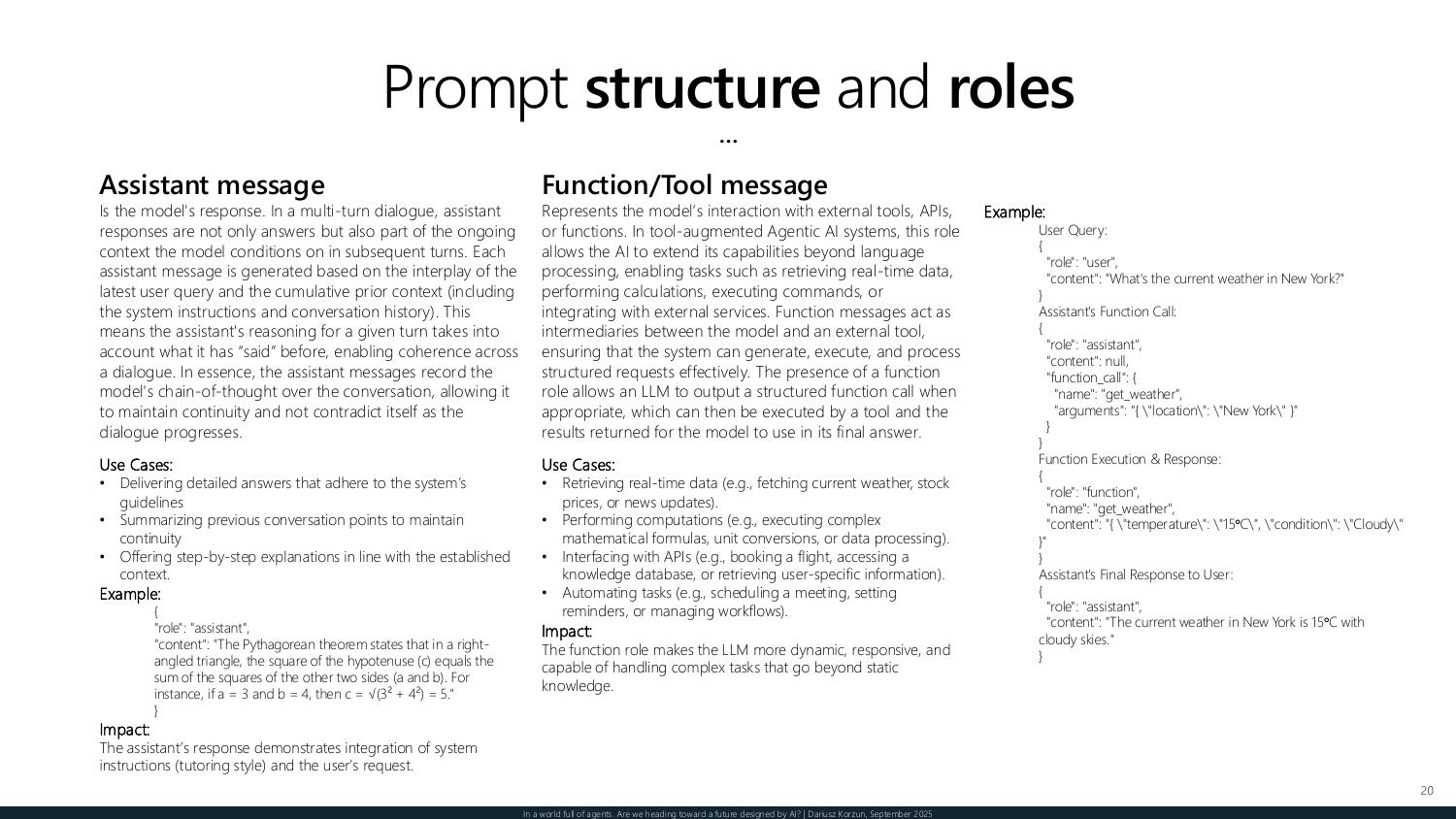 Prompt structure and roles — the assistant message as the model's response and the function or tool message for external calls, with a weather function-call example